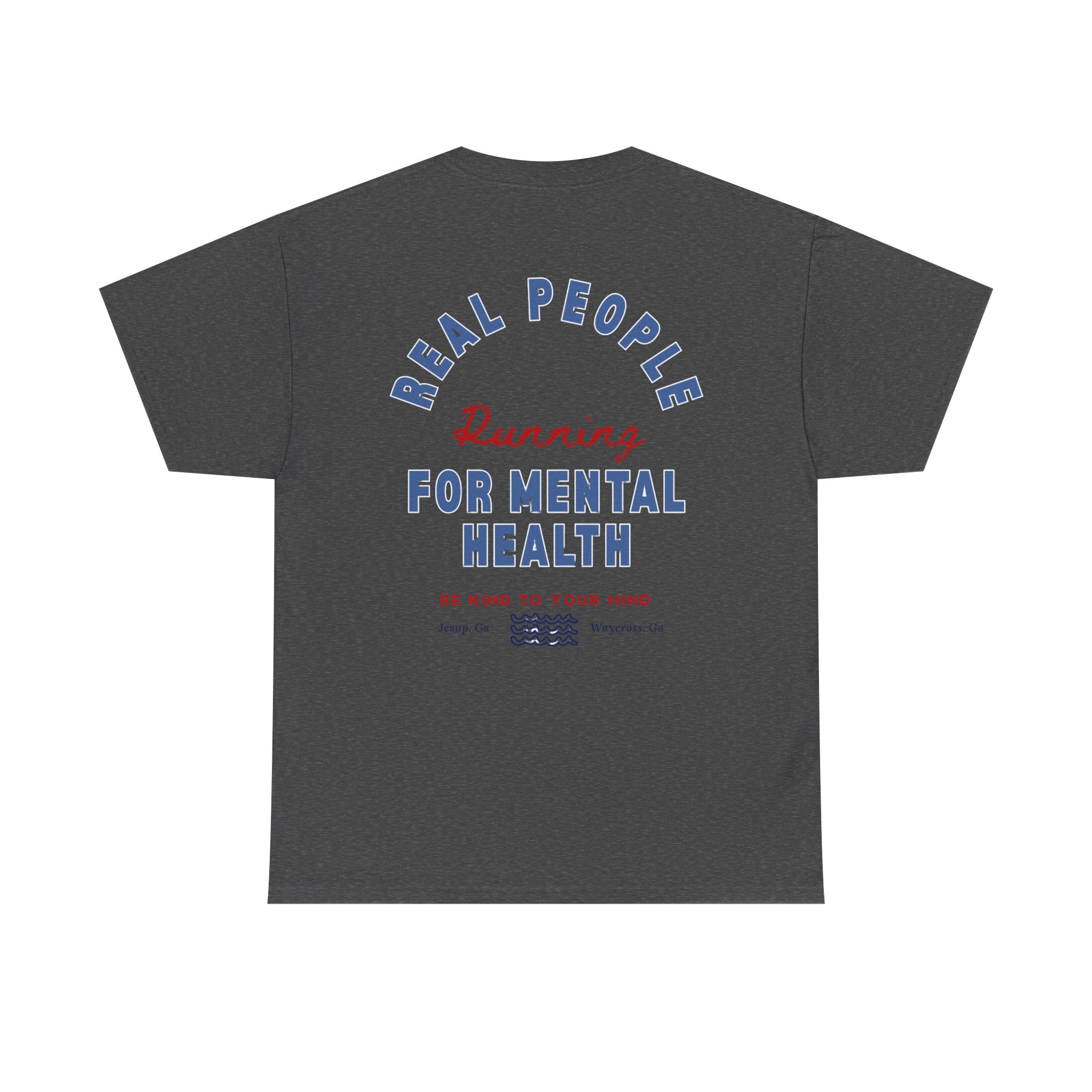 13495125153728506885_2048jpeg - Anchored Back view of a dark gray T-shirt featuring a curved blue 'Real People' arc and large blue 'FOR MENTAL HEALTH' with red 'Running' across the chest.